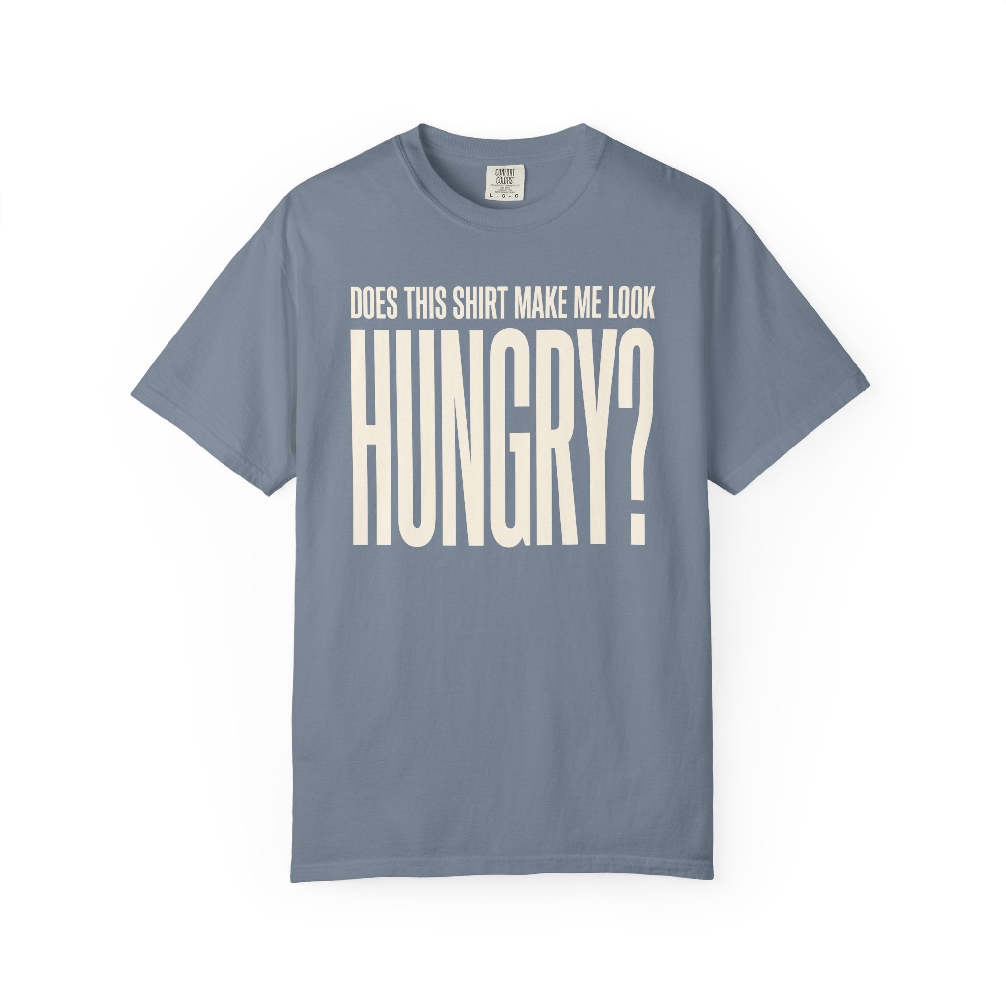Look Hungry T-shirt