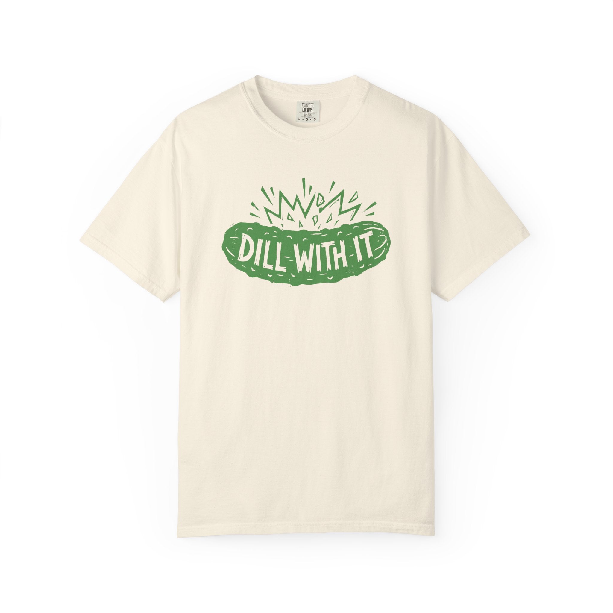 Dill With It T-shirt