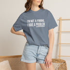 A Problem T-shirt