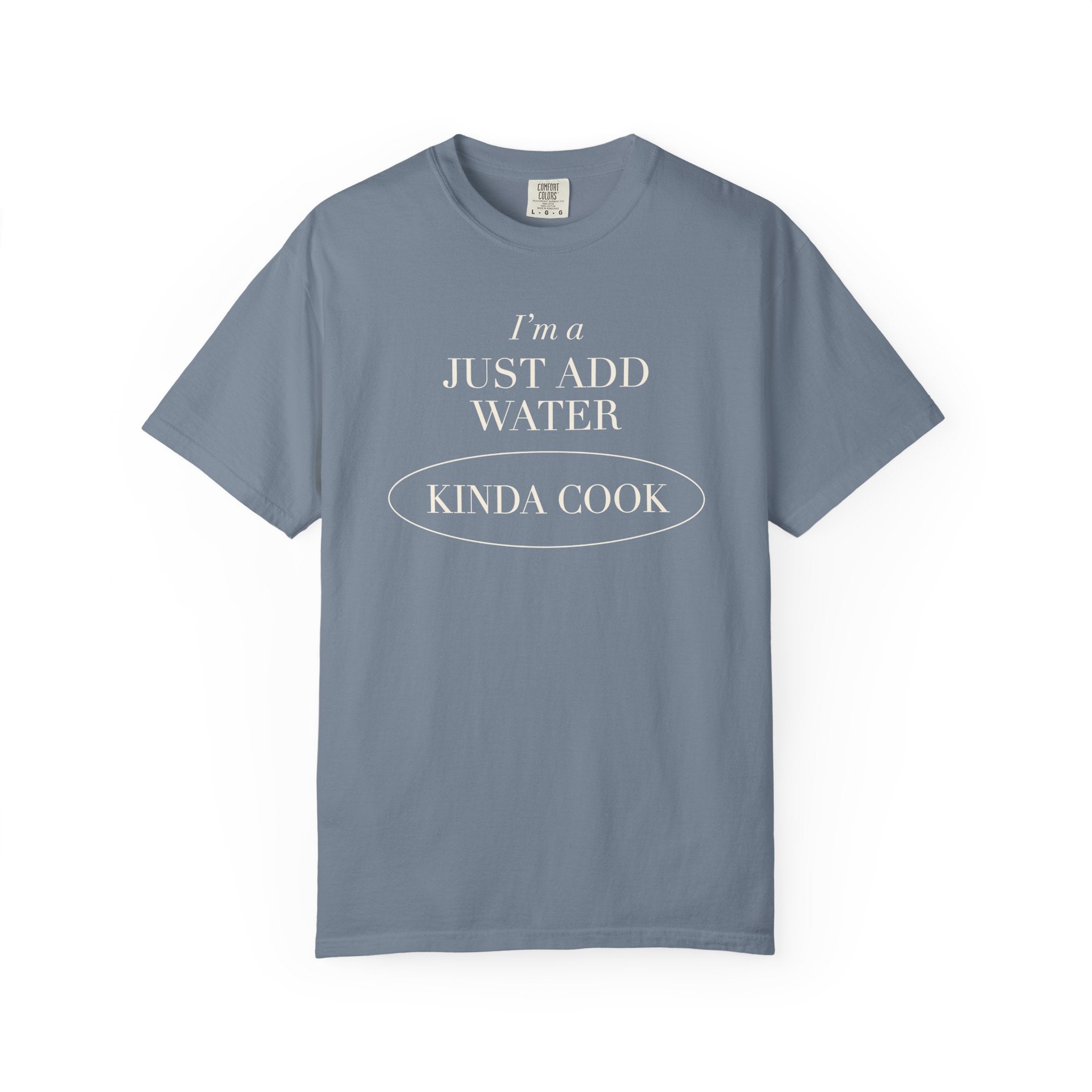 Just Add Water T-shirt