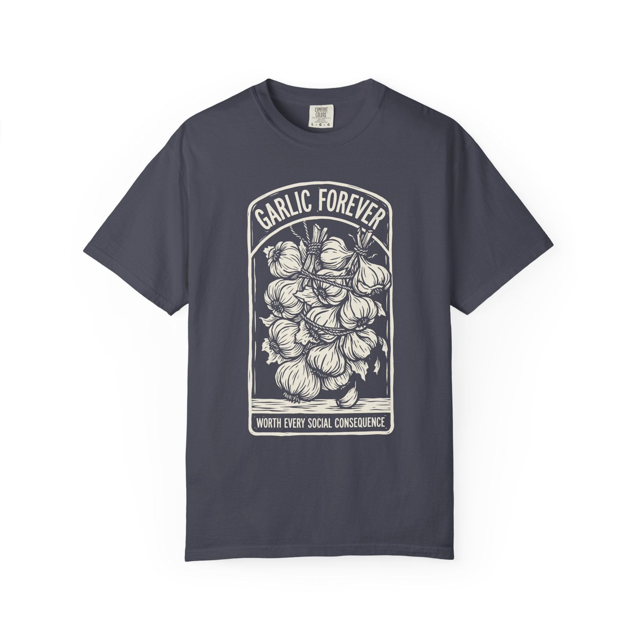 Garlic Forever T-shirt