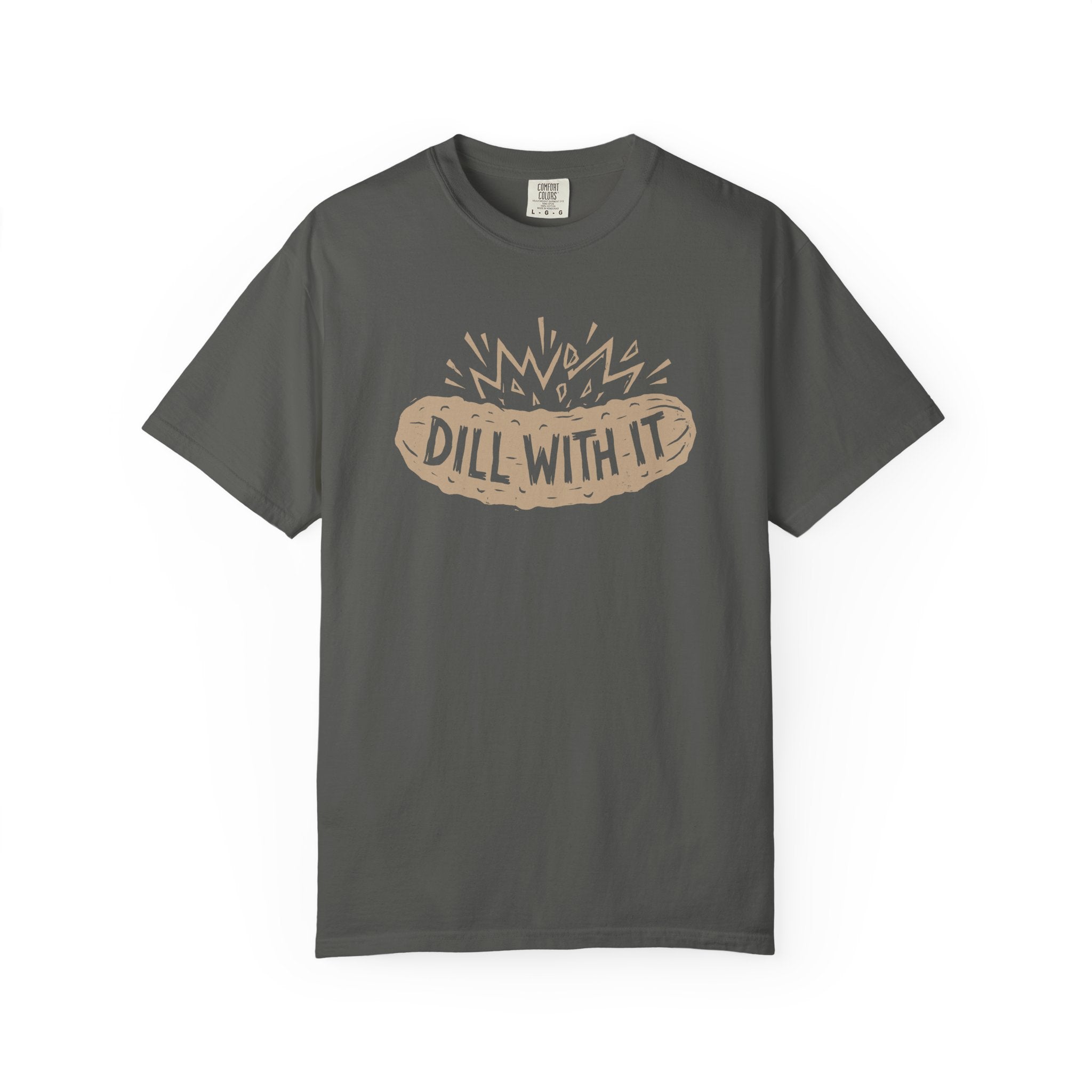 Dill With It T-shirt