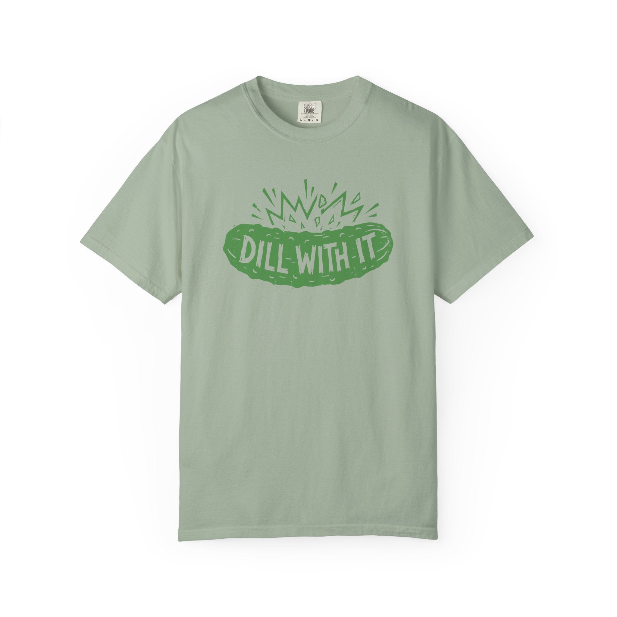 Dill With It T-shirt