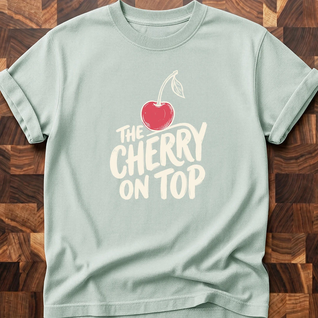 Cherry On Top T-shirt