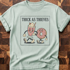 Thick As Thieves T-shirt