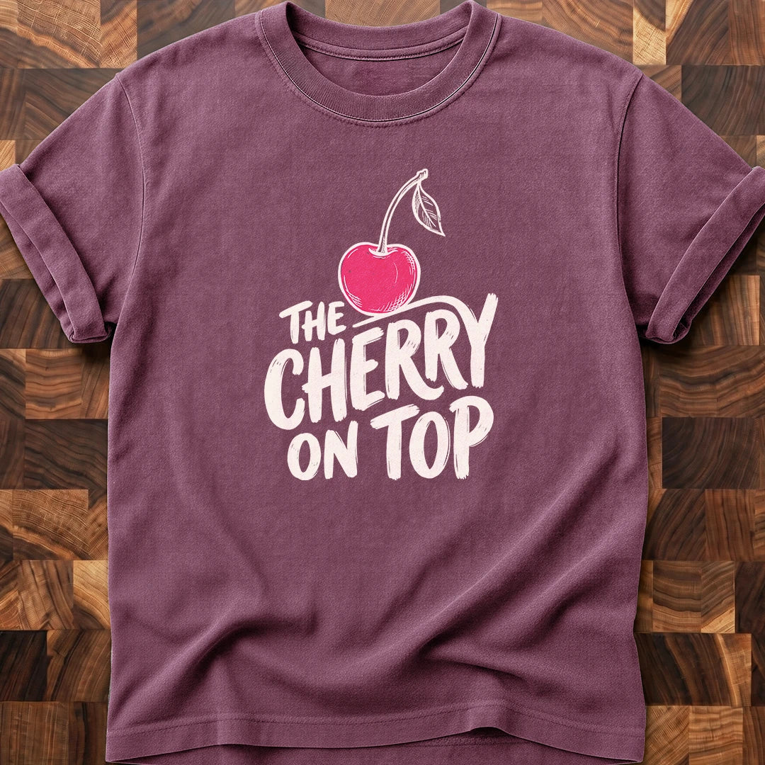 Cherry On Top T-shirt