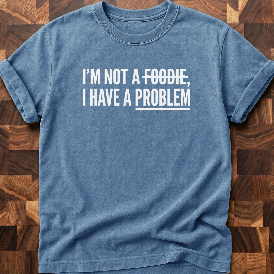 A Problem T-shirt