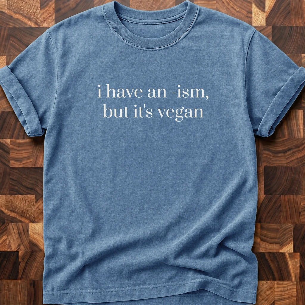 An Ism T-shirt