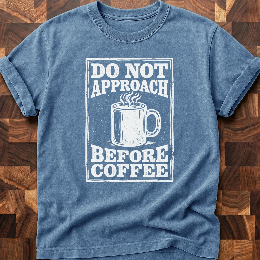Before Coffee T-shirt