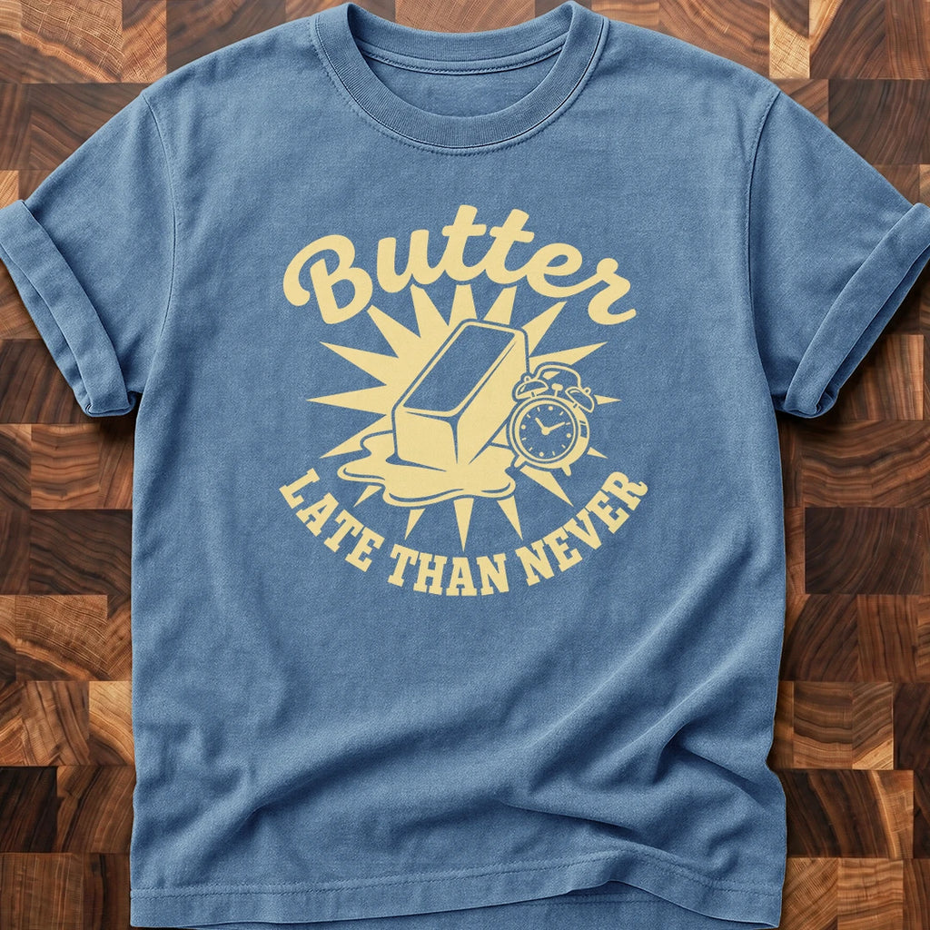 Butter Late T-shirt