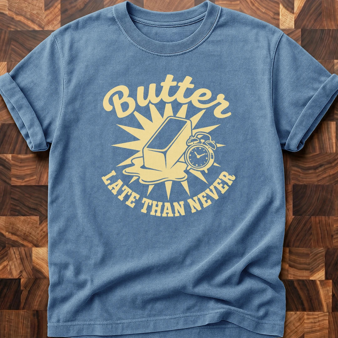 Butter Late T-shirt
