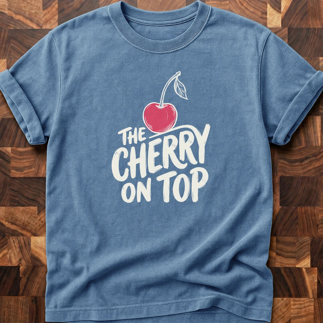 Cherry On Top T-shirt