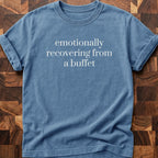 Emotionally Recovering T-shirt
