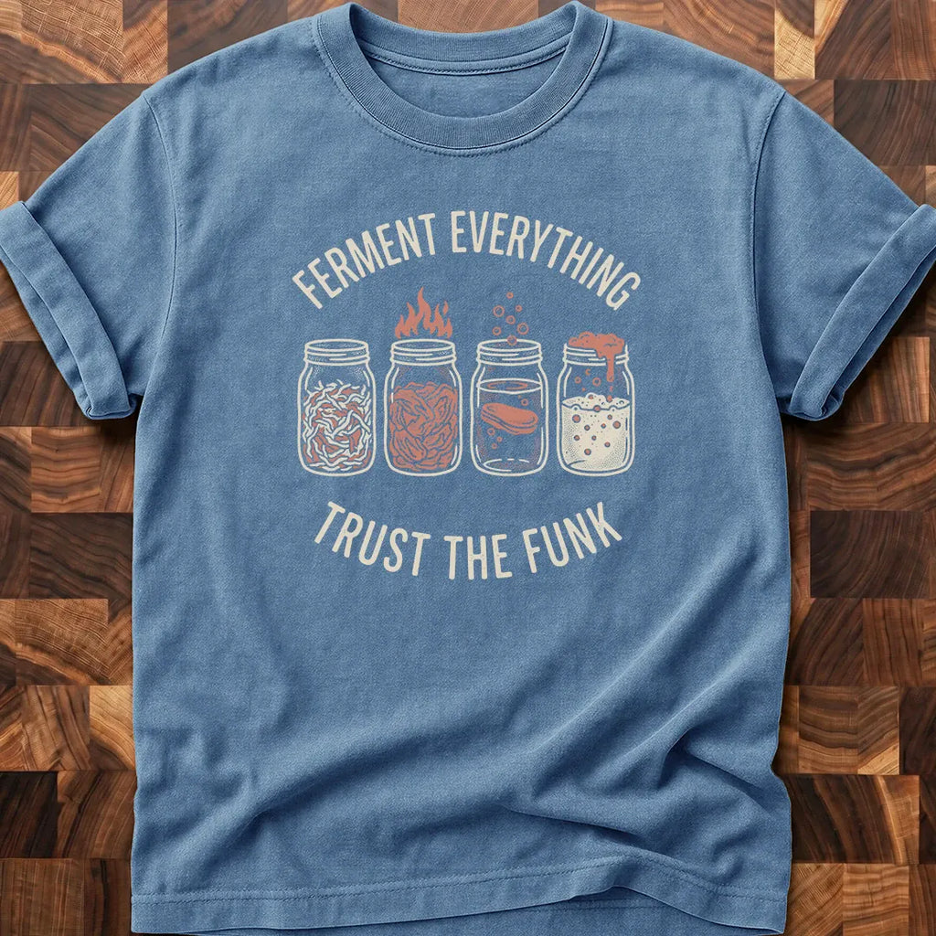 Ferment Everything T-shirt