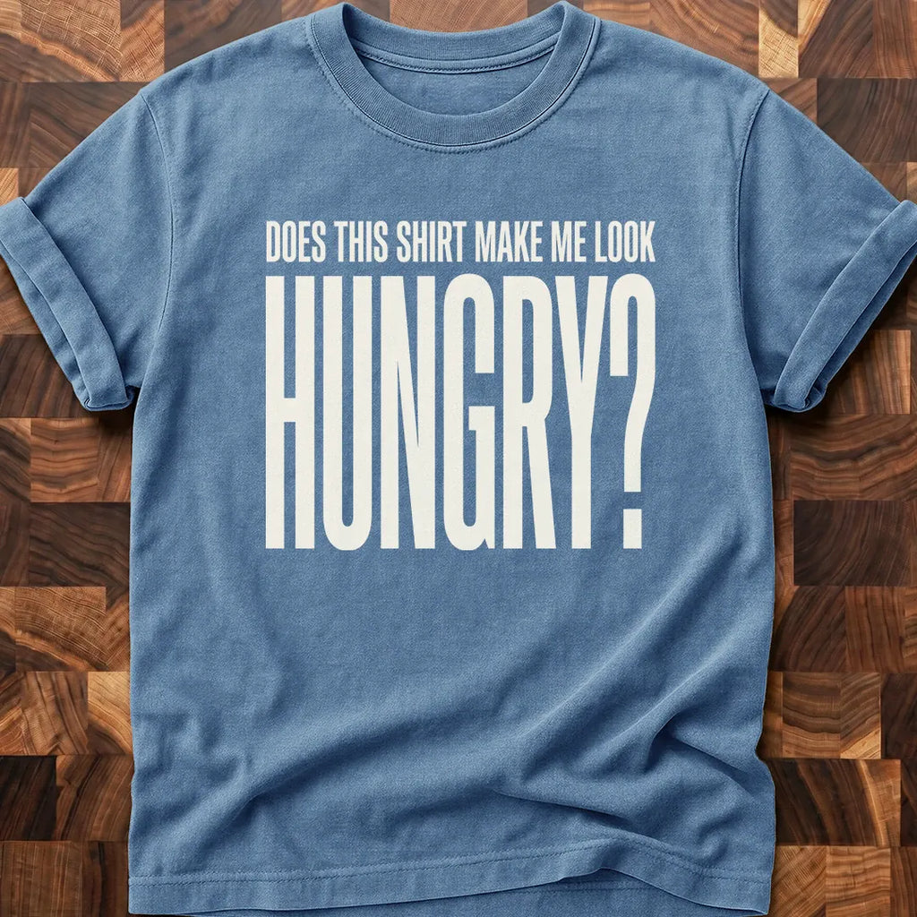 Look Hungry T-shirt