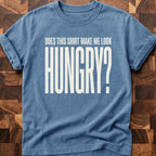 Look Hungry T-shirt