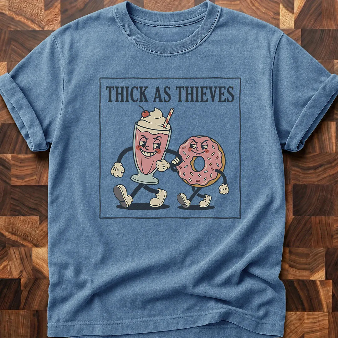 Thick As Thieves T-shirt