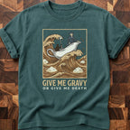 Gravy or Death T-shirt