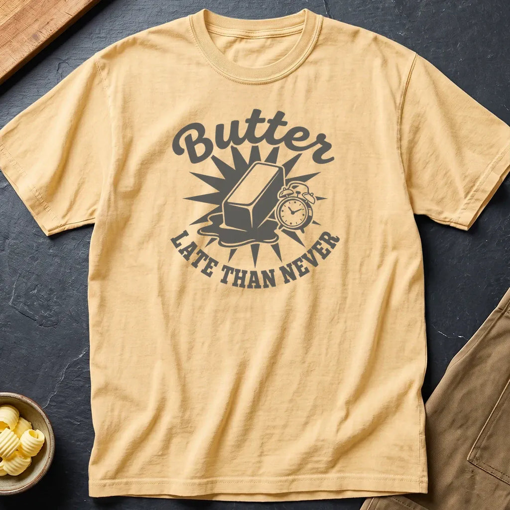 Butter Late T-shirt