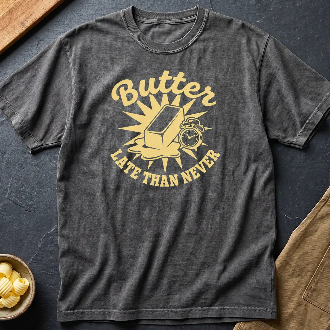 Butter Late T-shirt