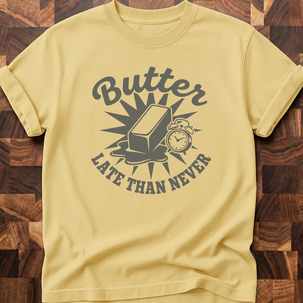 Butter Late T-shirt