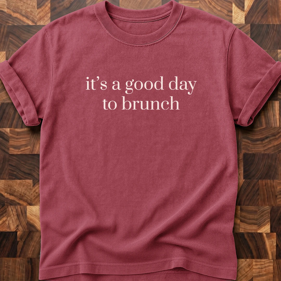 A Good Day T-shirt