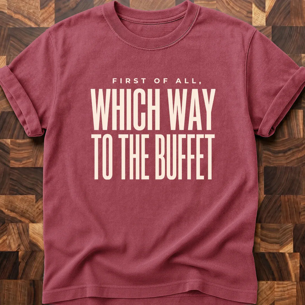 To The Buffet T-shirt