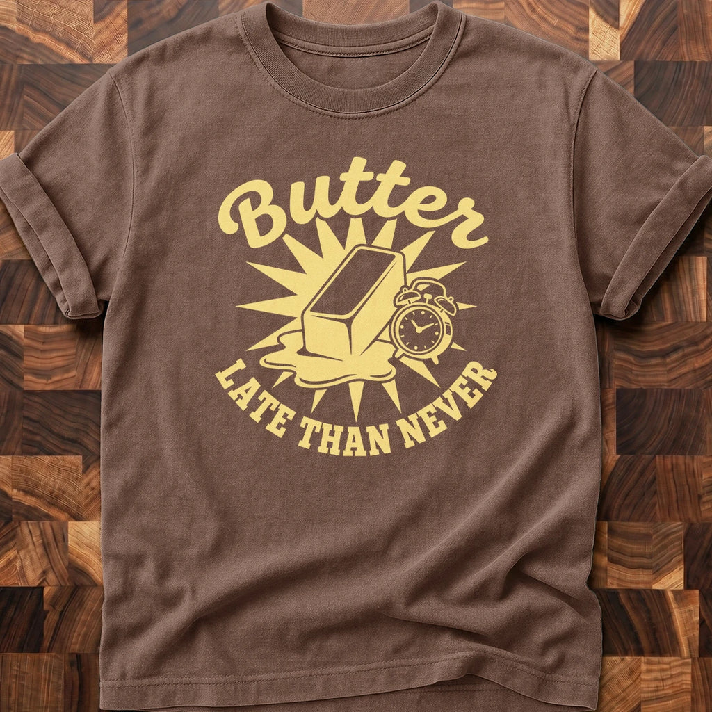 Butter Late T-shirt