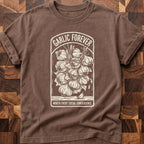 Garlic Forever T-shirt