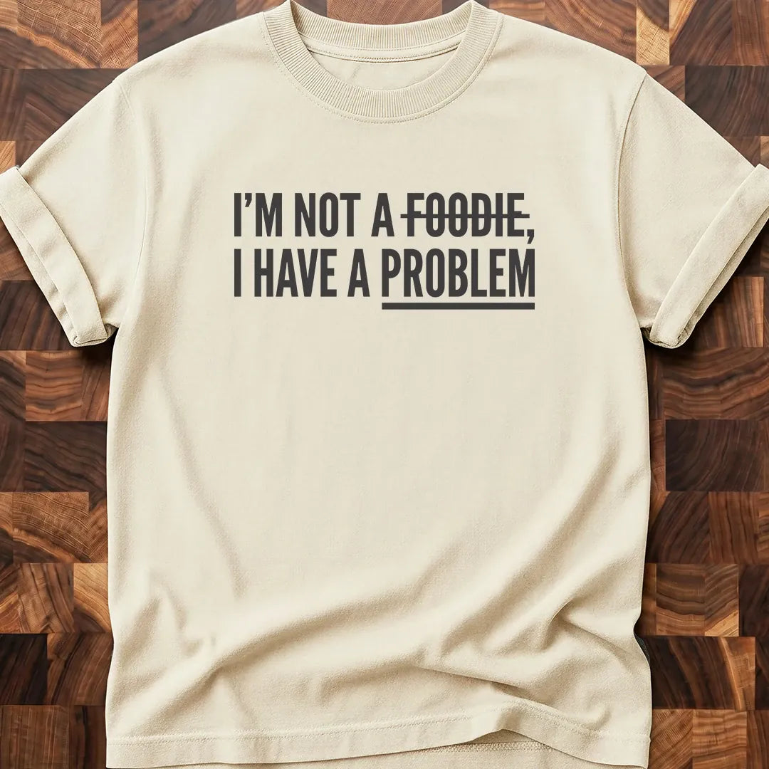 A Problem T-shirt