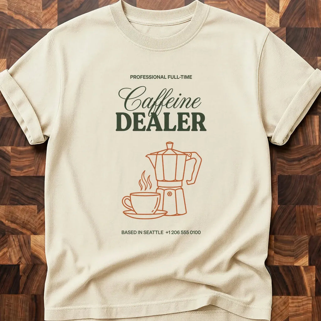 Caffeine Dealer T-shirt