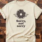 Donut Be Sorry T-shirt