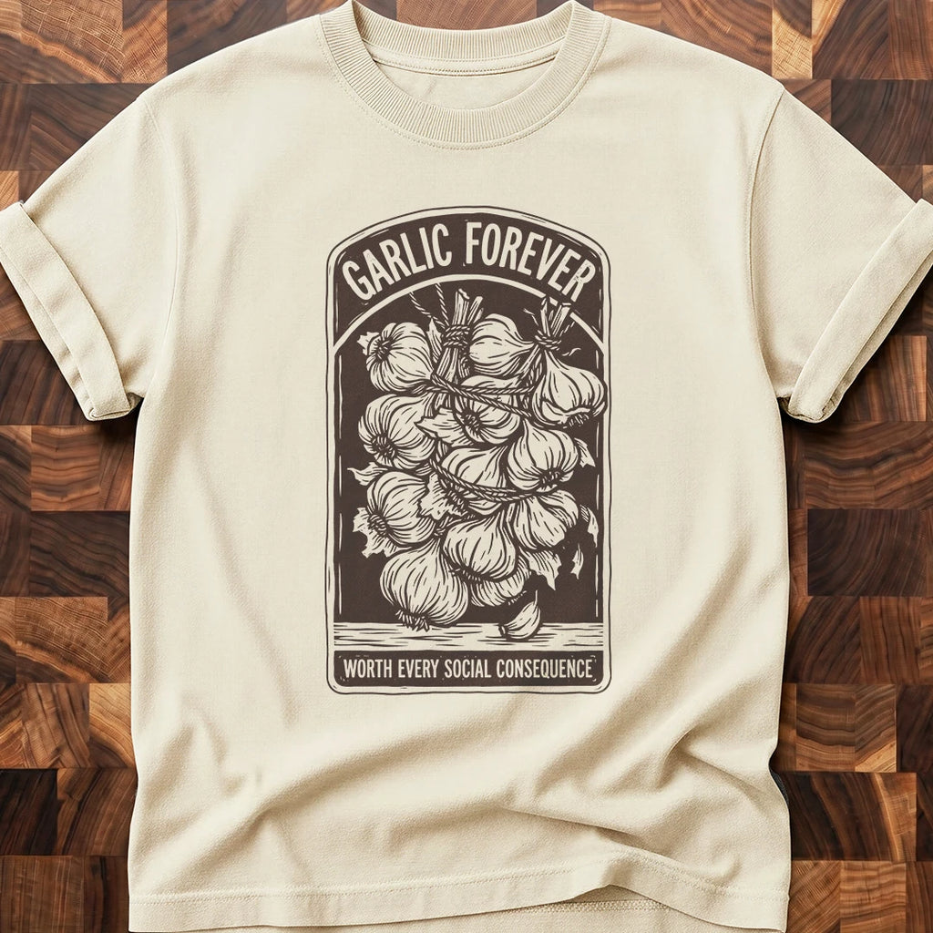 Garlic Forever T-shirt