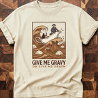 Gravy or Death T-shirt