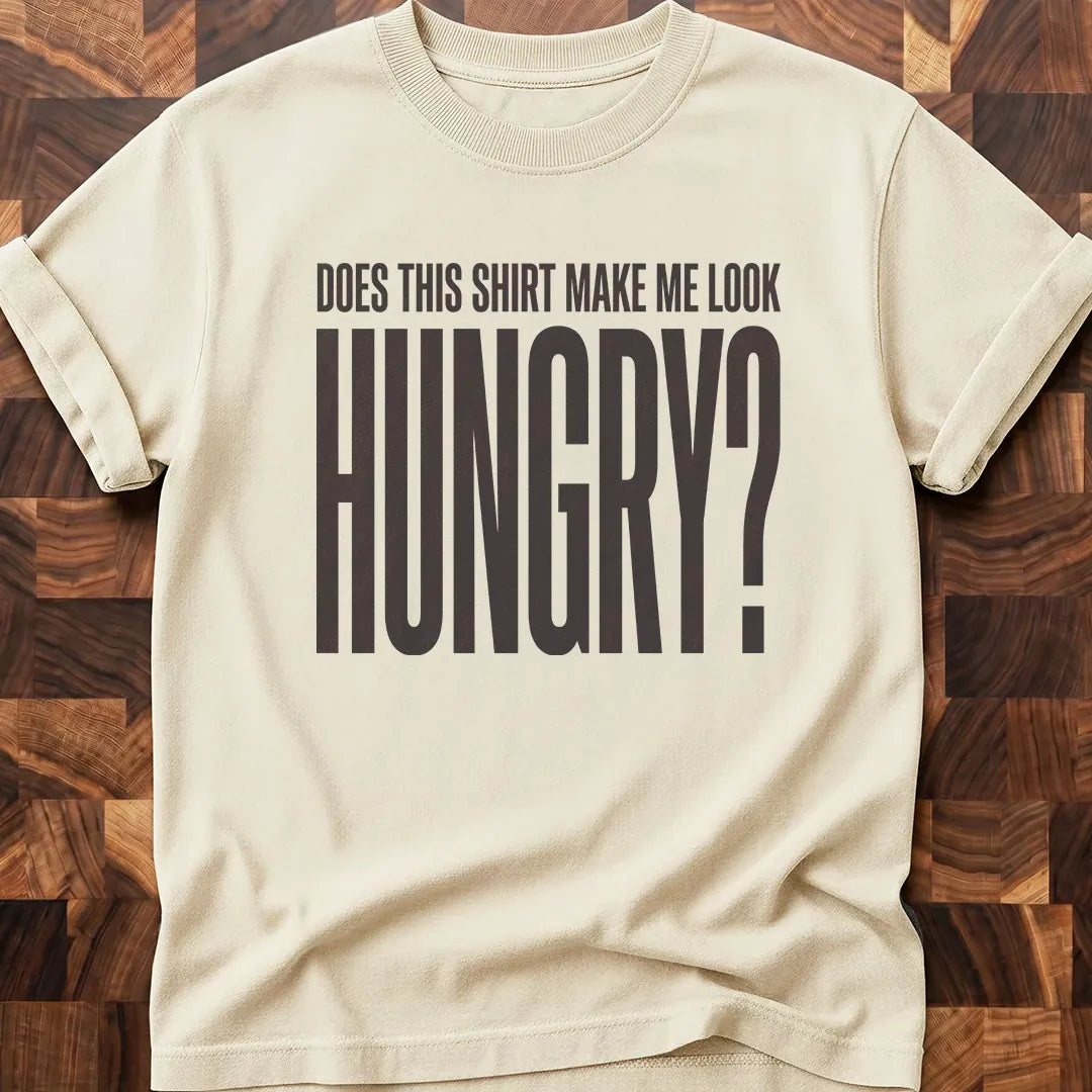 Look Hungry T-shirt