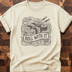 Roll With It T-shirt
