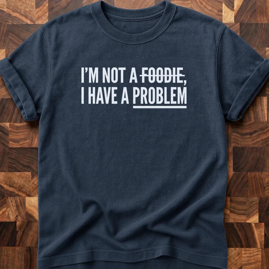 A Problem T-shirt