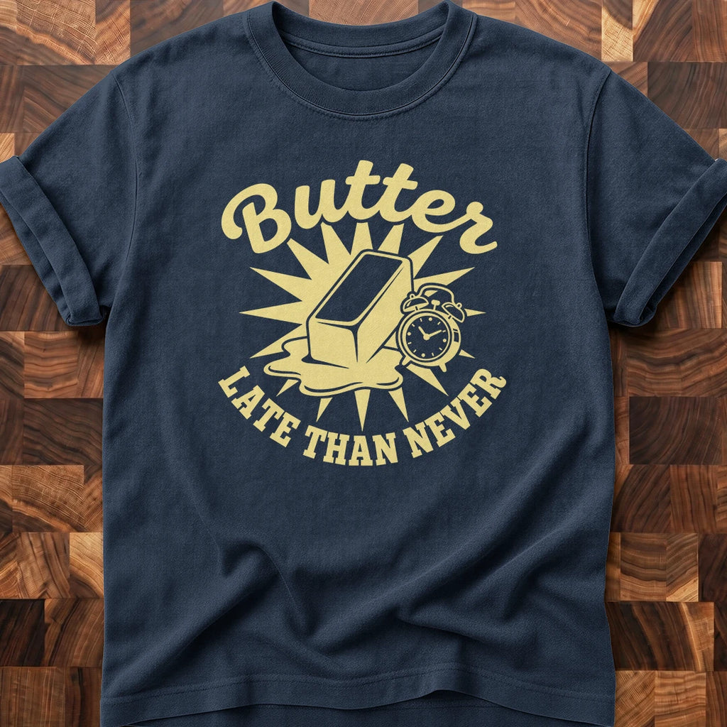 Butter Late T-shirt