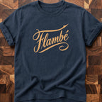 Flambé T-shirt