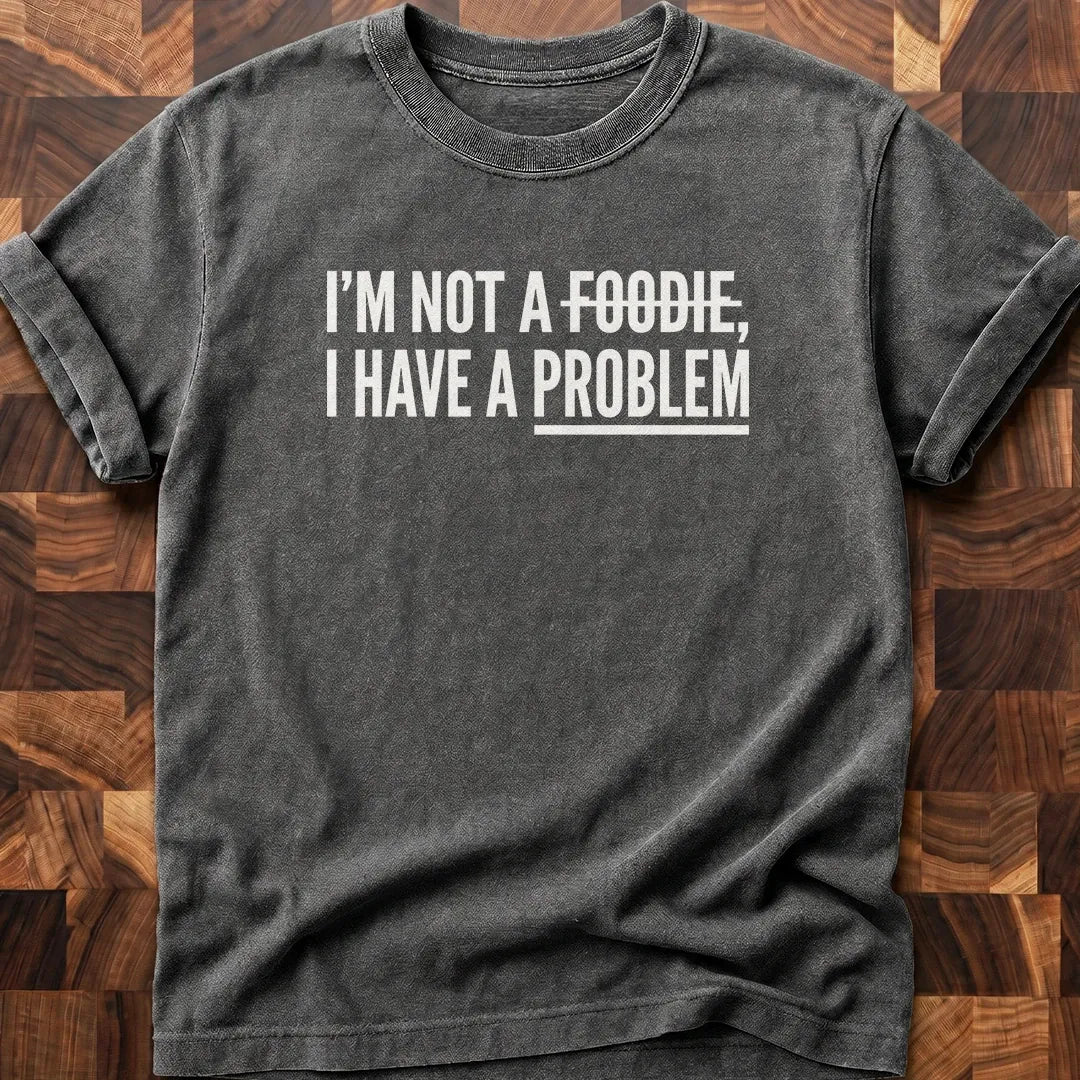 A Problem T-shirt