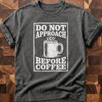Before Coffee T-shirt