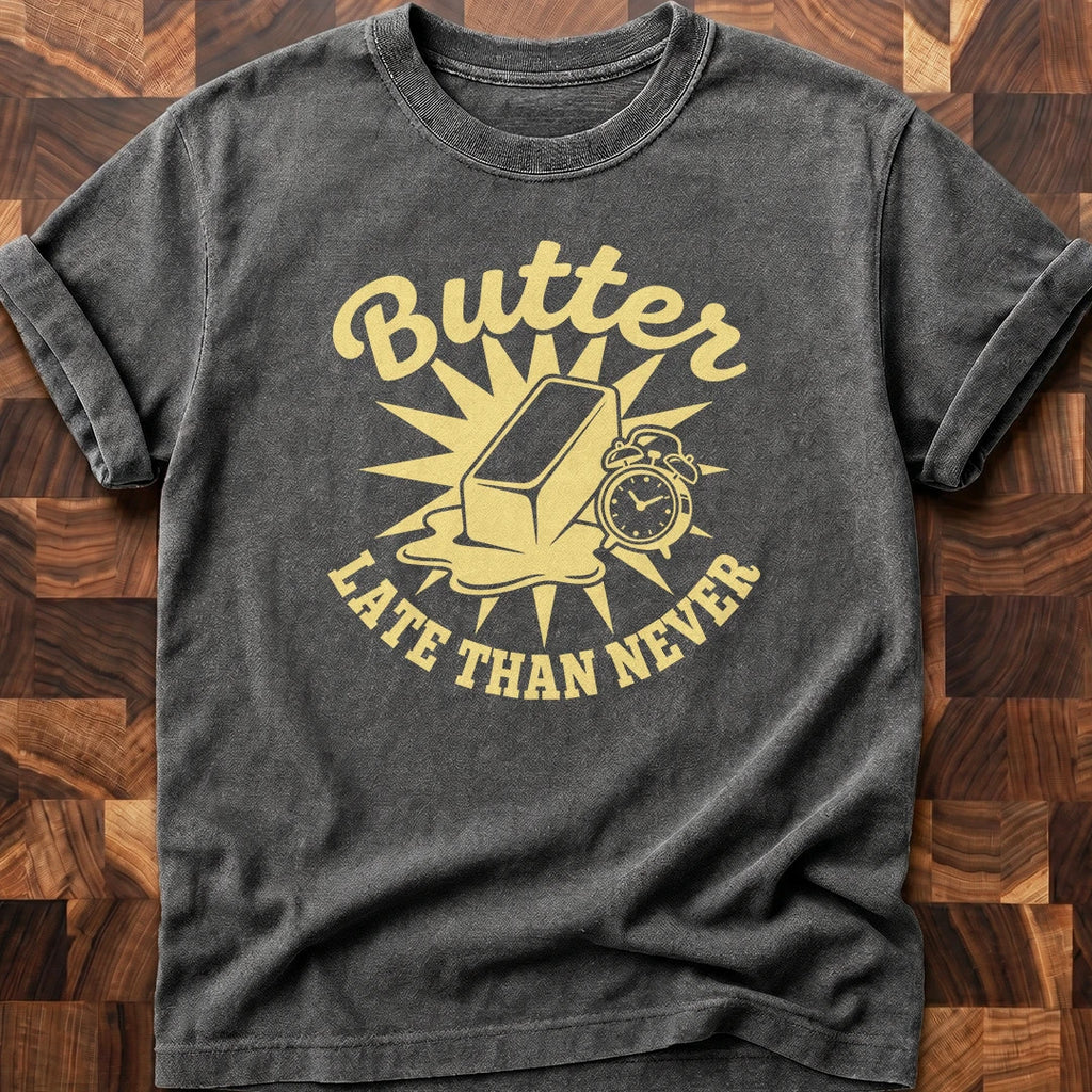 Butter Late T-shirt