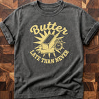Butter Late T-shirt
