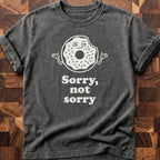 Donut Be Sorry T-shirt