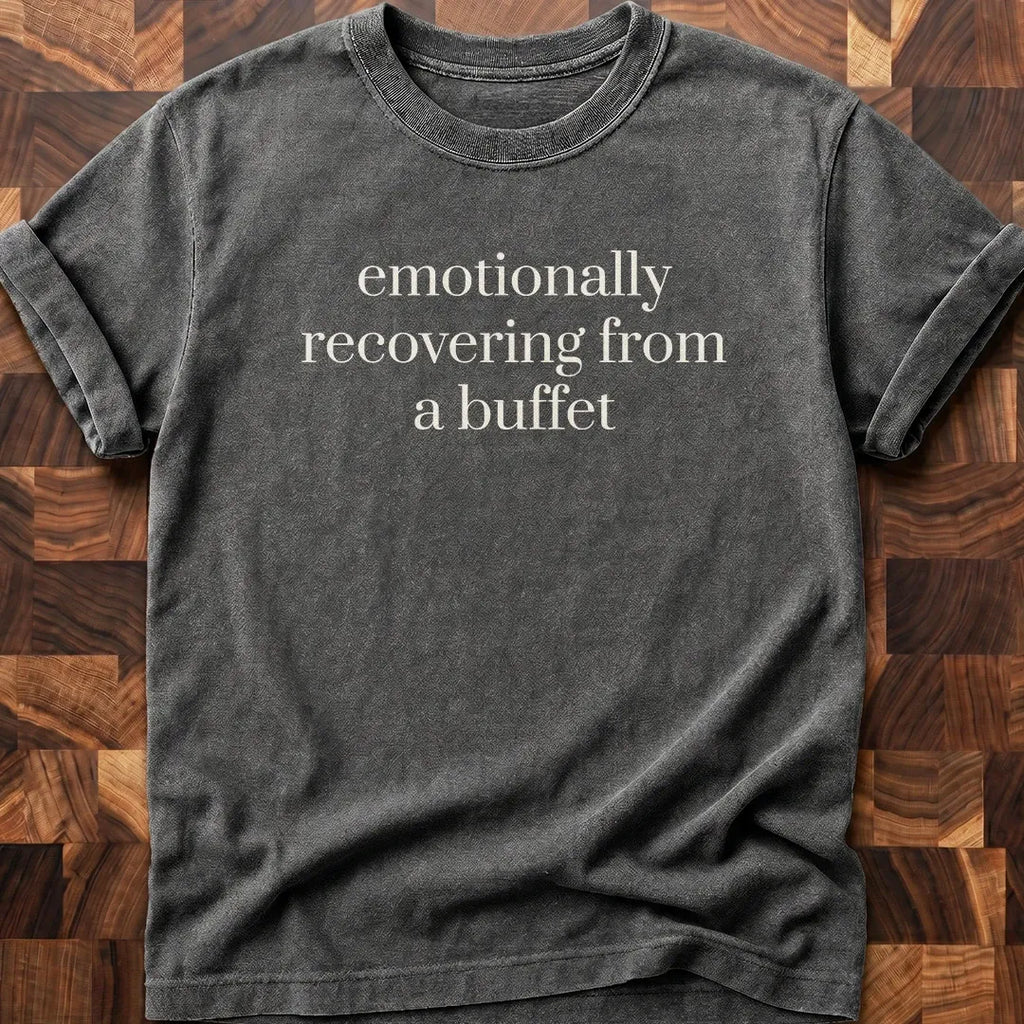 Emotionally Recovering T-shirt