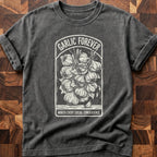Garlic Forever T-shirt