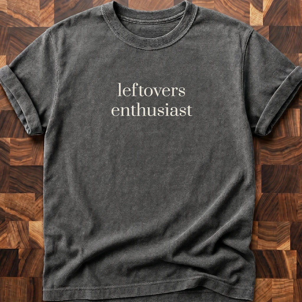 Leftovers Enthusiast T-shirt