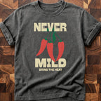 Never Mild T-shirt