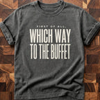 To The Buffet T-shirt