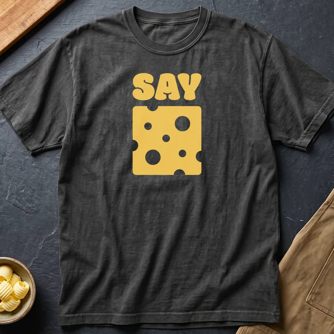 Say Cheese T-Shirt